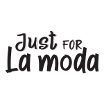 Just for la moda